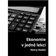 Ekonomie v jedné lekci - Henry Hazlitt