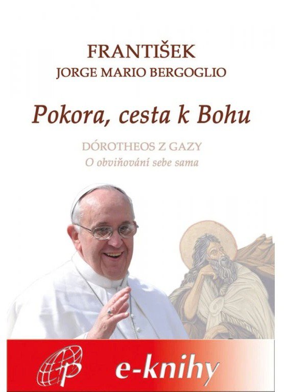 Pokora, cesta k Bohu - Jorge Mario (papež František) Bergoglio