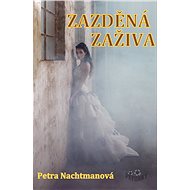 Zazděná zaživa - Petra Nachtmanová