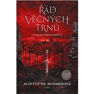 Řád věčných trnů - Aliette de Bodardová