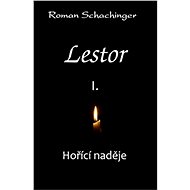 Lestor I. Hořící naděje - Roman Schachinger