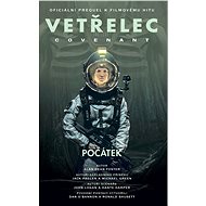 Vetřelec - Covenant: Počátek - Alan Dean Foster