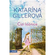 Cizí ložnice - Katarína Gillerová