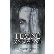 Temné znamení - František Šmehlík