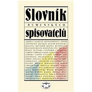 Slovník rumunských spisovatelů - Libuše Valentová