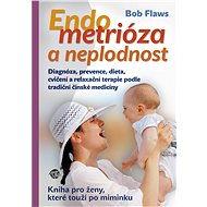 Endometrióza a neplodnost - Bob Flaws