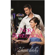 Žhavé doteky - Nora Robertsová