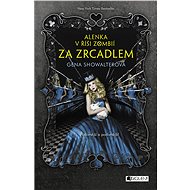 Alenka v říši zombií - Za zrcadlem - Gena Showalterová