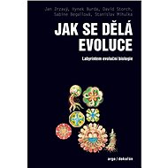 Jak se dělá evoluce - David Storch