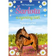 Šarlota a vysněný kůň 1: Nejtajnější přání - Nele Neuhaus