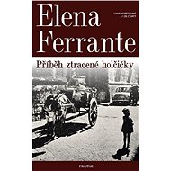 Genius Girlfriend 4 - The Story of a Lost Girl - Elena Ferrante