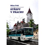 Střepy v prachu - Milan Pohl