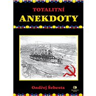 Totalitní anekdoty - Ondřej Šebesta