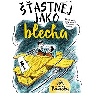 Šťastnej jako blecha - Jiří Růžička