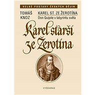 Karel starší ze Žerotína - Tomáš Knoz