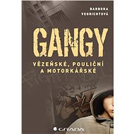 Gangs - Barbora Vegrichtová
