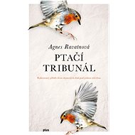 Ptačí tribunál - Agnes Ravatnová