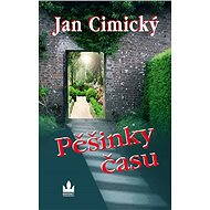 Pěšinky času - Jan Cimický