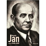 Jan Masaryk - Tajemství života a smrti - Vladimír Liška