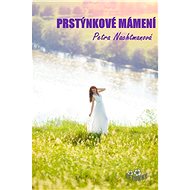 Prstýnkové mámení - Petra Nachtmanová