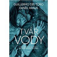 Tvář vody - Guillermo Del Toro