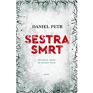 Sestra smrt - Daniel Petr