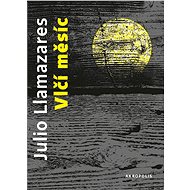 Vlčí měsíc  - Julio Llamazares
