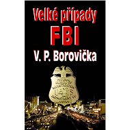 Velké případy FBI - V.P. Borovička