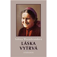 Láska vytrvá - Sabina Wurmbrandová