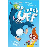 Divoch Uff hľadá domov - Michael Petrowitz