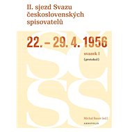 II. sjezd Svazu československých spisovatelů 22.–29. 4. 1956 (protokol) - Michal Bauer