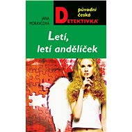 Letí, letí andělíček - Jana Moravcová