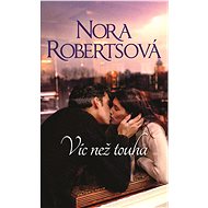 Víc než touha - Nora Robertsová