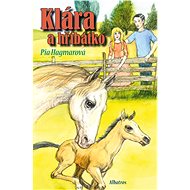 Klára a hříbátko - Pia Hagmarová