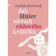 How Hitler stole the pink rabbit - Judith Kerrová