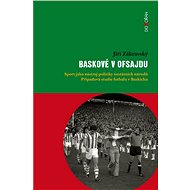Baskové v ofsajdu - Jiří Zákravský