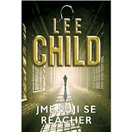 Jmenuji se Reacher - Lee Child