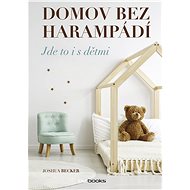 Domov bez harampádí - Joshua Becker