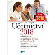 Účetnictví 2018, učebnice pro SŠ a VOŠ - Jitka Mrkosová