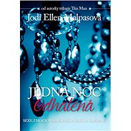 Jedna noc 3: Odhalená - Jodi Ellen Malpas