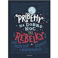Príbehy na dobrú noc pre rebelky - Francesca Cavallo