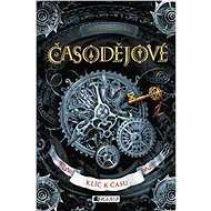 Časodějové – Klíč k času - Natalja Ščerba