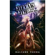 Jizvák Jim a další noční můry - Dalibor Vácha