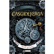 Časodejovia 1 – Kľúč k času - Natalja Ščerba