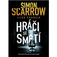 Hráči se smrtí - Simon Scarrow