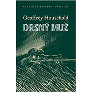 Drsný muž - Geoffrey Household