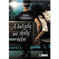 A hvězdy mi daly tebe - Karen McQuestion