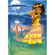 Princezny a zvířátka: Měsíční tajemství - Paula Harrisonová