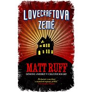 Lovecraftova země - Matt Ruff