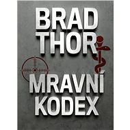Mravní kodex - Brad Thor